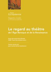 Lire la suite à propos de l’article Le regard au théâtre de l’âge baroque et de la Renaissance