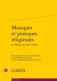 Lire la suite à propos de l’article Musiques et pratiques religieuses en France au XIXe siècle