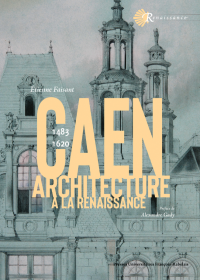 Lire la suite à propos de l’article L’architecture à Caen à la Renaissance