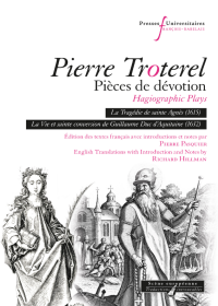 Lire la suite à propos de l’article Pierre Troterel, Pièces de dévotion (Hagiographic Plays)